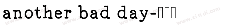 another bad day字体转换